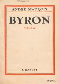 Portada:Byron. Tome II / André Maurois