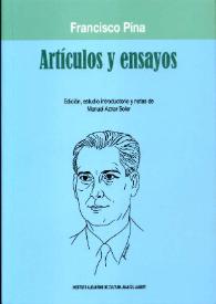 Portada:Artículos y ensayos / Francisco Pina ; edición, estudio introductorio y notas de Manuel Aznar Soler