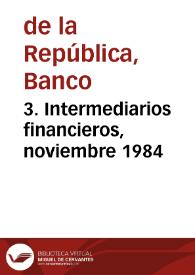 Portada:3. Intermediarios financieros, noviembre 1984