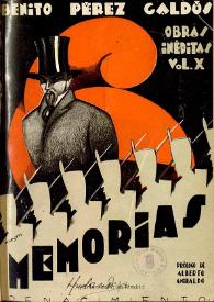 Portada:Obras inéditas. Volumen 10. Memorias / Benito Pérez Galdós ; obras inéditas ordenadas y prologadas por Alberto Ghiraldo