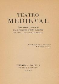 Portada:Teatro medieval / Textos íntegros en versión del Dr. Fernando Lázaro Carreter