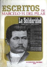Portada: Escritos de Marcelo H. del Pilar. Tomo 1 / editores, Angelita Licuanan de Malones [y] Jaime J. Manzano, hijo