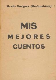 Portada:Mis mejores cuentos (Novelas breves) / Carmen de Burgos (Colombine)