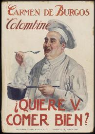 Portada:¿Quiere usted comer bien? Manual práctico de cocina / Carmen de Burgos (Colombine)