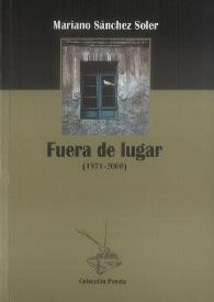 Portada:Fuera de lugar : (1971-2000) / Mariano Sánchez Soler