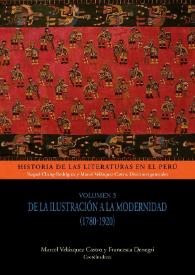 Portada:De la ilustración a la modernidad (1780-1920). Volumen 3 / coordinadores Marcel Velázquez Castro y Francesca Denegri
