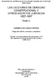 Portada:Biografía jurídica de Eugenio María de Hostos (1857-2003). Tomo II. Las lecciones de derecho constitucional y otros escritos jurídicos (1857-1897) / Carmelo Delgado Cintrón