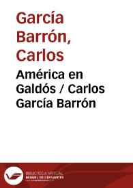 Portada:América en Galdós / Carlos García Barrón