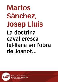 Portada:La doctrina cavalleresca lul·liana en l'obra de Joanot Martorell : l'episodi de l'ermità / Josep Lluís Martos