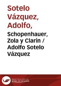 Portada:Schopenhauer, Zola y Clarín / Adolfo Sotelo Vázquez