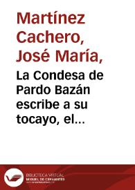 Portada:La Condesa de Pardo Bazán escribe a su tocayo, el poeta Ferrari (ocho cartas inéditas de doña Emilia) / José María Martínez Cachero