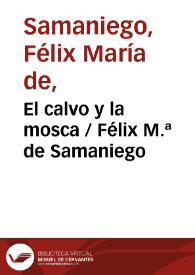 Portada:El calvo y la mosca / Félix M.ª de Samaniego
