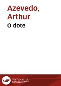 Portada:O dote / Arthur Azevedo