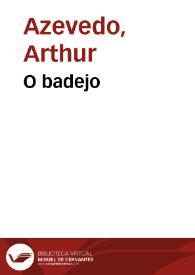 Portada:O badejo / Arthur Azevedo