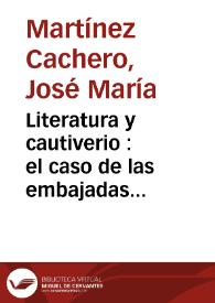 Portada:Literatura y cautiverio : el caso de las embajadas madrileñas durante la guerra civil / José María Martínez Cachero