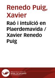Portada:Raó i intuïció en Plaerdemavida / Xavier Renedo Puig