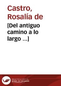 Portada:[Del antiguo camino a lo largo ...] / Rosalía de Castro