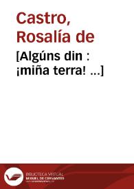 Portada:[Algúns din : ¡miña terra! ...] / Rosalía de Castro