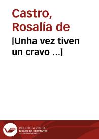 Portada:[Unha vez tiven un cravo ...] / Rosalía de Castro