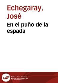 Portada:En el puño de la espada / José Echegaray