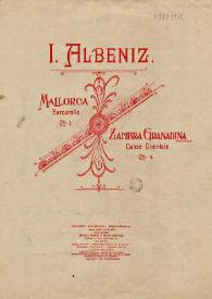 Mallorca : barcarolle ; Zambra granadina: danse orientale / I. Albéniz