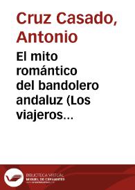 Portada:El mito romántico del bandolero andaluz (Los viajeros románticos y José María El tempranillo) / Antonio Cruz Casado