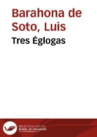 Portada:Tres Églogas / Luis Barahona de Soto; edición de Antonio Cruz Casado