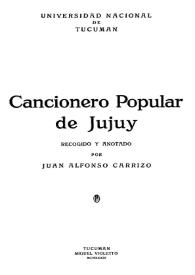 Portada:Cancionero Popular de Jujuy / recogido y anotado por Juan Alfonso Carrizo
