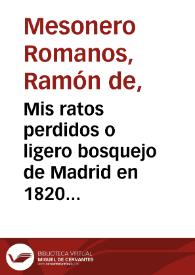 Portada:Mis ratos perdidos o ligero bosquejo de Madrid en 1820 y 1821 / Ramón de Mesonero Romanos