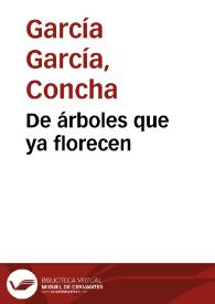 Portada:De árboles que ya florecen / Concha García García