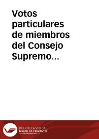 Portada:Votos particulares de miembros del Consejo Supremo sobre la representación de las colonias