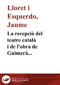 Portada:La recepció del teatre català i de l'obra de Guimerà al País Valencià. El cas d'Alacant / Jaume Lloret i Esquerdo
