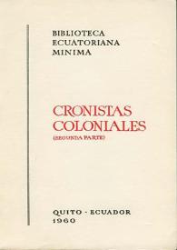 Portada:Cronistas coloniales : (Segunda parte) / [Estudio, biografías y selecciones de J. Roberto Páez]