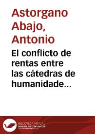 Portada:El conflicto de rentas entre las cátedras de humanidades y Meléndez Valdés (1780-1784) / Antonio Astorgano Abajo