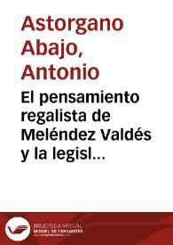 Portada:El pensamiento regalista de Meléndez Valdés y la legislación josefista sobre las relaciones Iglesia-Estado / Antonio Astorgano Abajo