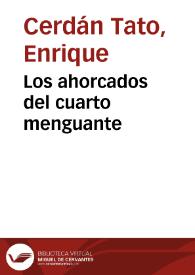 Portada:Los ahorcados del cuarto menguante / Enrique Cerdán Tato