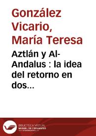 Portada:Aztlán y Al-Andalus : la idea del retorno en dos literaturas inmigrantes / Manuel M. Martín-Rodríguez
