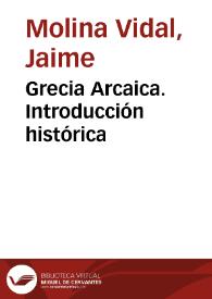 Portada:Grecia Arcaica. Introducción histórica / Jaime Molina Vidal
