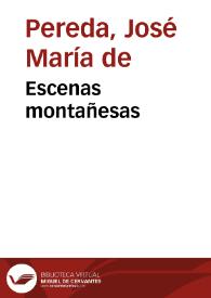 Escenas montañesas / José María de Pereda