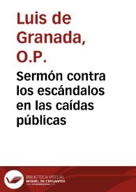 Portada:Sermón contra los escándalos en las caídas públicas / Fray Luis de Granada