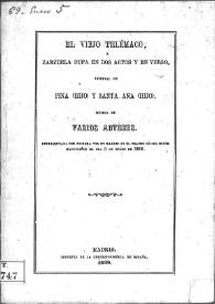 Portada:El viejo Telémaco : zarzuela bufa en dos actos y en verso / de Pina (hijo) y [Manuel María de] Santa Ana (hijo); música de varios autores