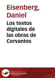 Portada:Los textos digitales de las obras de Cervantes / Daniel Eisenberg