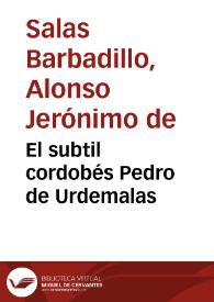 Portada:El subtil cordobés Pedro de Urdemalas / Alonso Jerónimo de Salas Barbadillo; edición de Florencio Sevilla Arroyo y Begoña Rodríguez Rodríguez