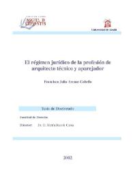 Portada:El régimen jurídico de la profesión de arquitecto técnico y aparejador / Francisco Julio Arenas Cabello