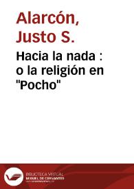 Portada:Hacia la nada : o la religión en "Pocho" / Justo S. Alarcón