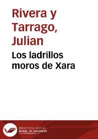 Portada:Los ladrillos moros de Xara / Julian Rivera y Tarrago