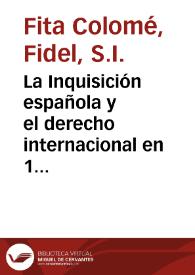 Portada:La Inquisición española y el derecho internacional en 1487. Bula Inédita de Inocencio VIII / Fidel Fita