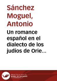 Portada:Un romance español en el dialecto de los judíos de Oriente / Antonio Sánchez Moguel