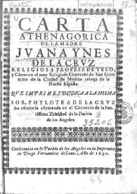 Portada:Carta athenagorica de la Madre Iuana Ynes de la Cruz... / que imprime, y dedica a la misma Sor, Philotea de la Cruz ...
