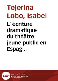 Portada:L' écriture dramatique du théâtre jeune public en Espagne (1980-1990) / Isabel Tejerina Lobo